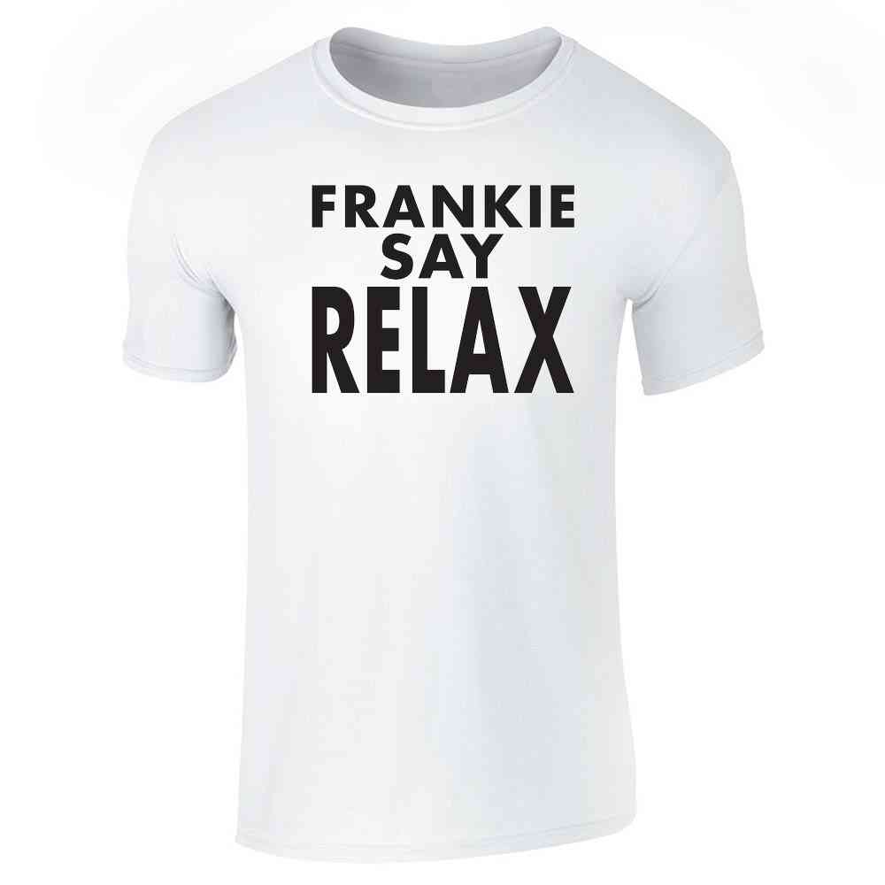 Frankie Say Relax Classic 80s Retro Vintage  Unisex Tee
