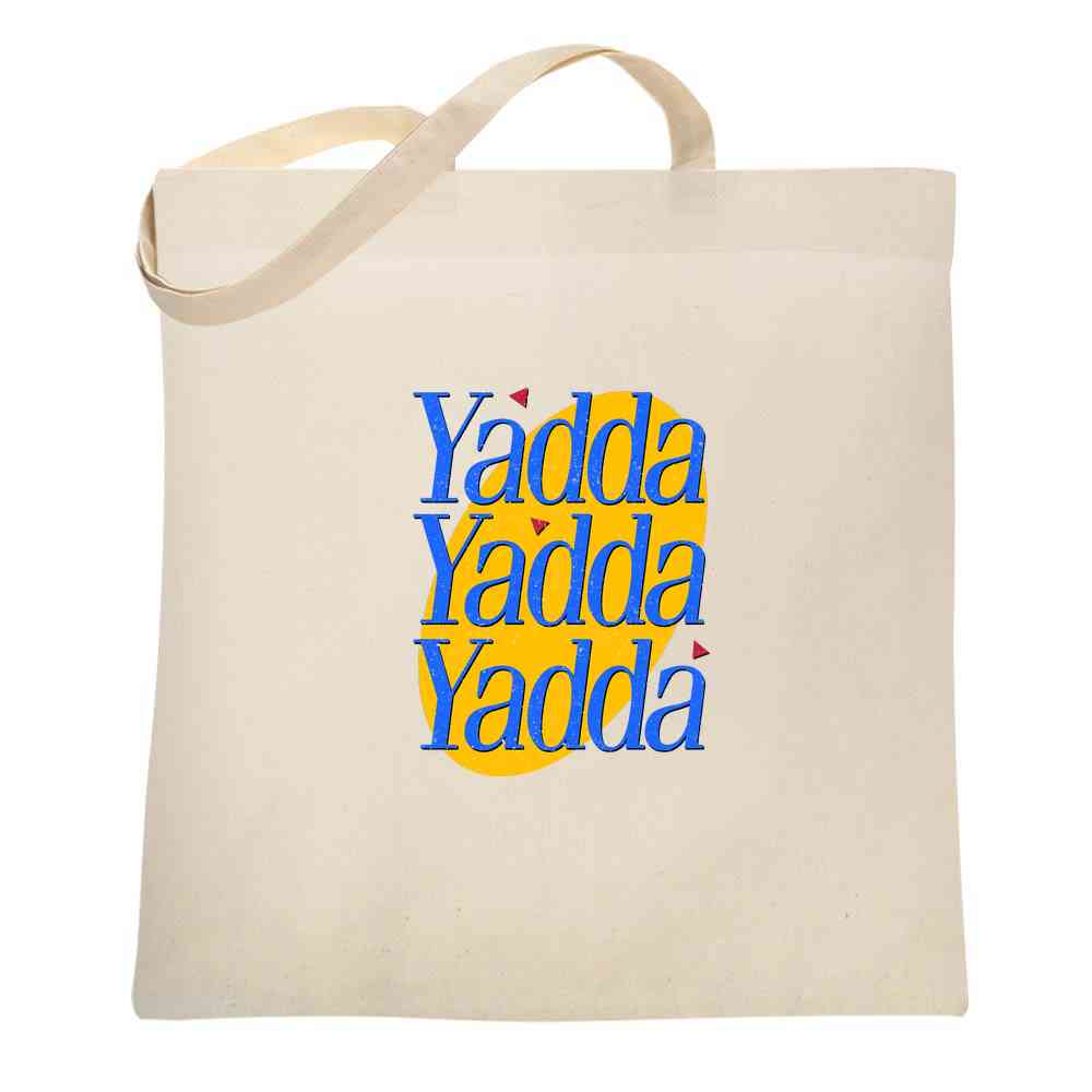 Yadda Yadda Yadda Funny Quote TV Show Tote Bag Gotham Gifts Pop Threads Yadda Yadda Yadda Funny Quote TV Show Tote Bag Gotham Gifts Pop Threads