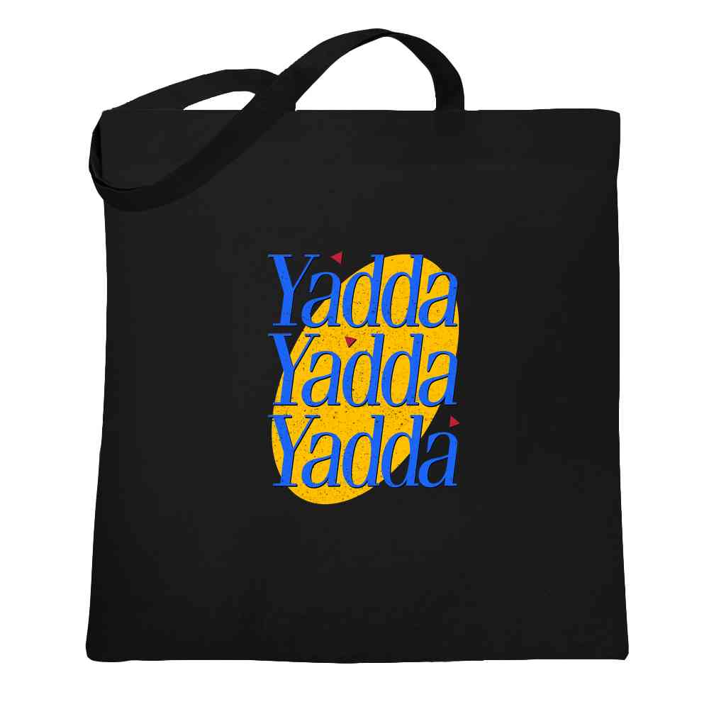 Yadda Yadda Yadda Funny Quote TV Show Tote Bag Gotham Gifts Pop Threads Yadda Yadda Yadda Funny Quote TV Show Tote Bag Gotham Gifts Pop Threads