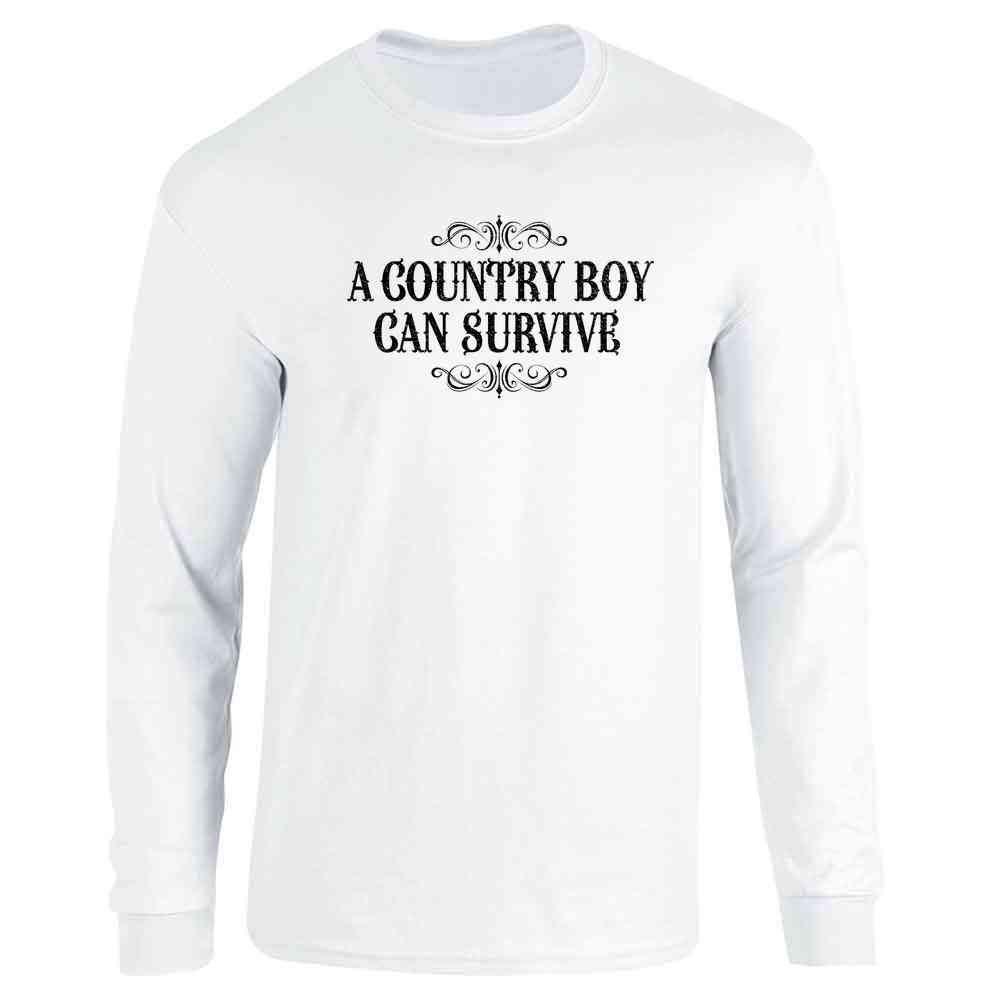 A Country Boy Can Survive Quote Long Sleeve