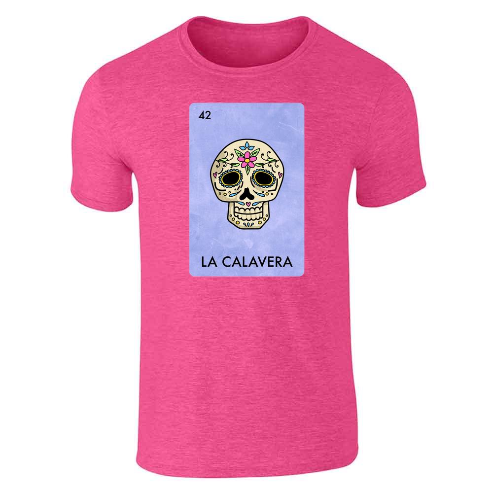 La Calavera Loteria Shirt Mexico Sugar Skull Loteria T Shirt La Calavera Loteria Shirt Mexico Sugar Skull Loteria T Shirt
