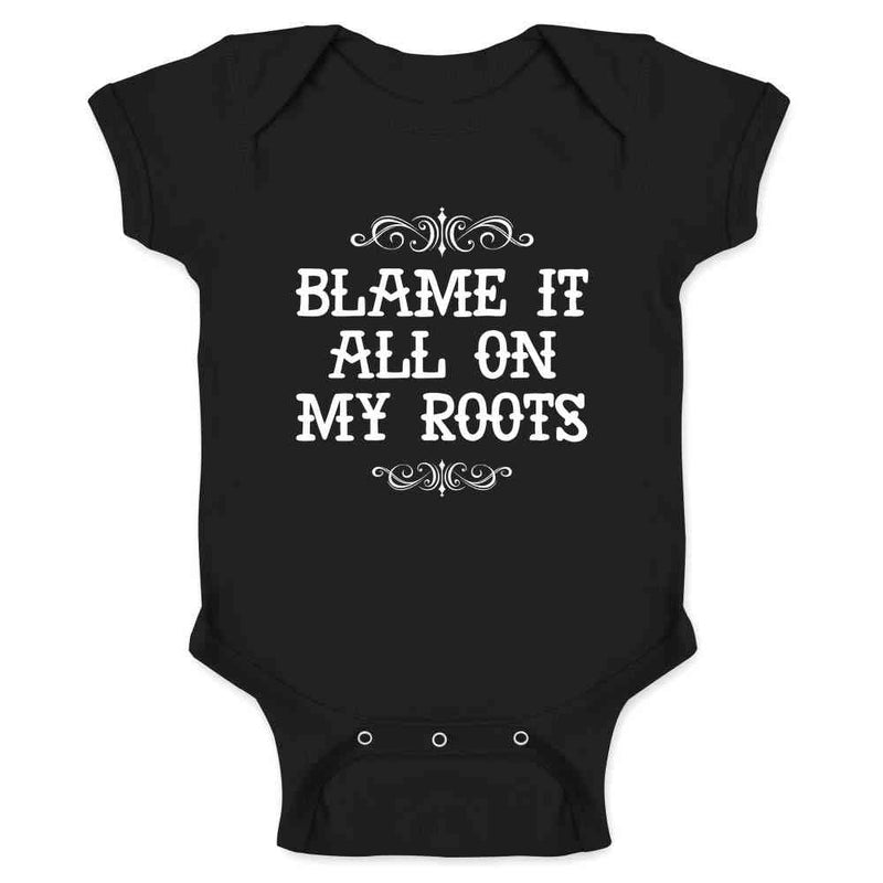 Blame It All On My Roots Country Music Cute Funny Western Baby Bodysuit