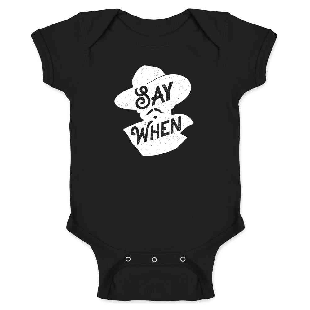 Say When Doc Holliday Western Quote Baby Bodysuit