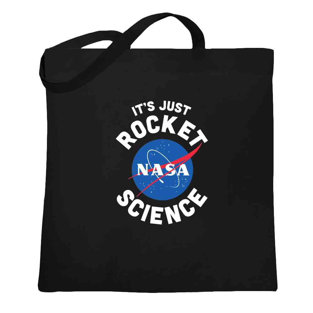 NASA Approved Its Just Rocket Science Funny Tote Bag