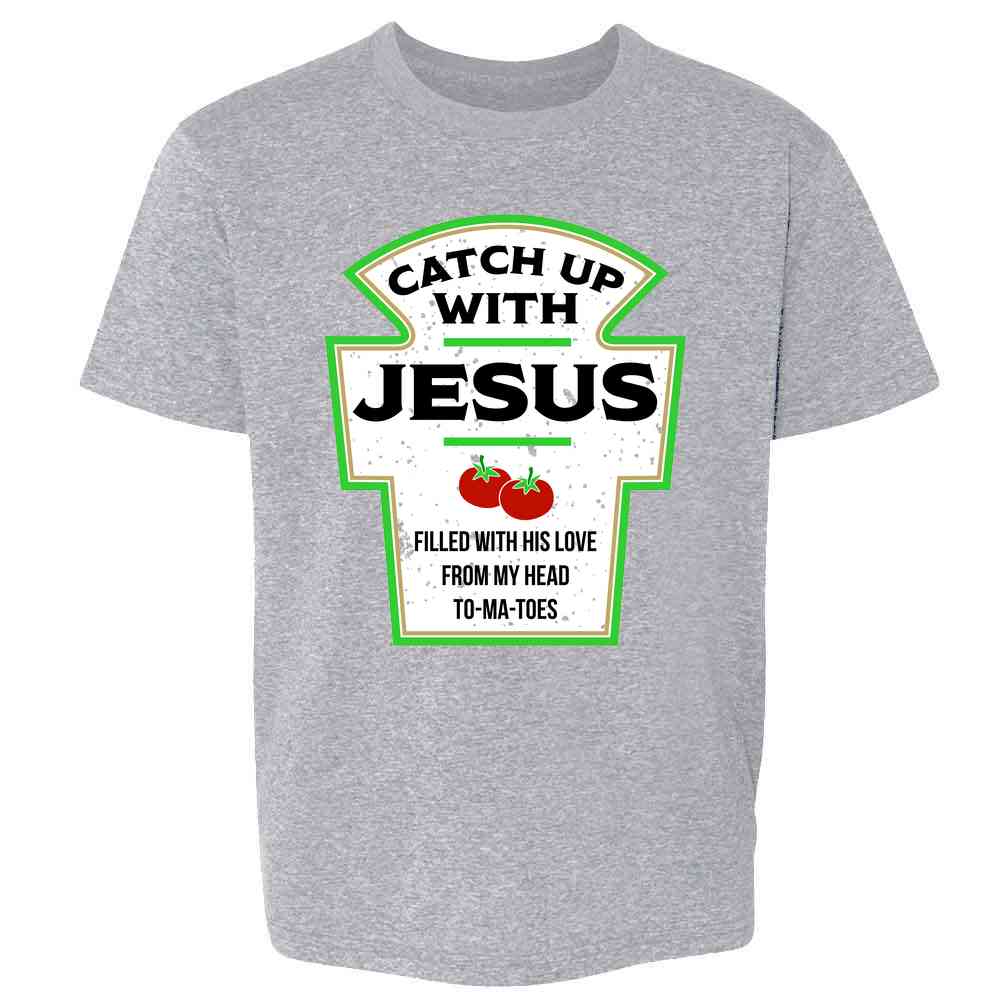 Pop Threads Catch Up with Jesus Funny Ketchup Faith Christian Kids & Youth Tee Toddler Kids T-Shirt / Sport Grey / 4T