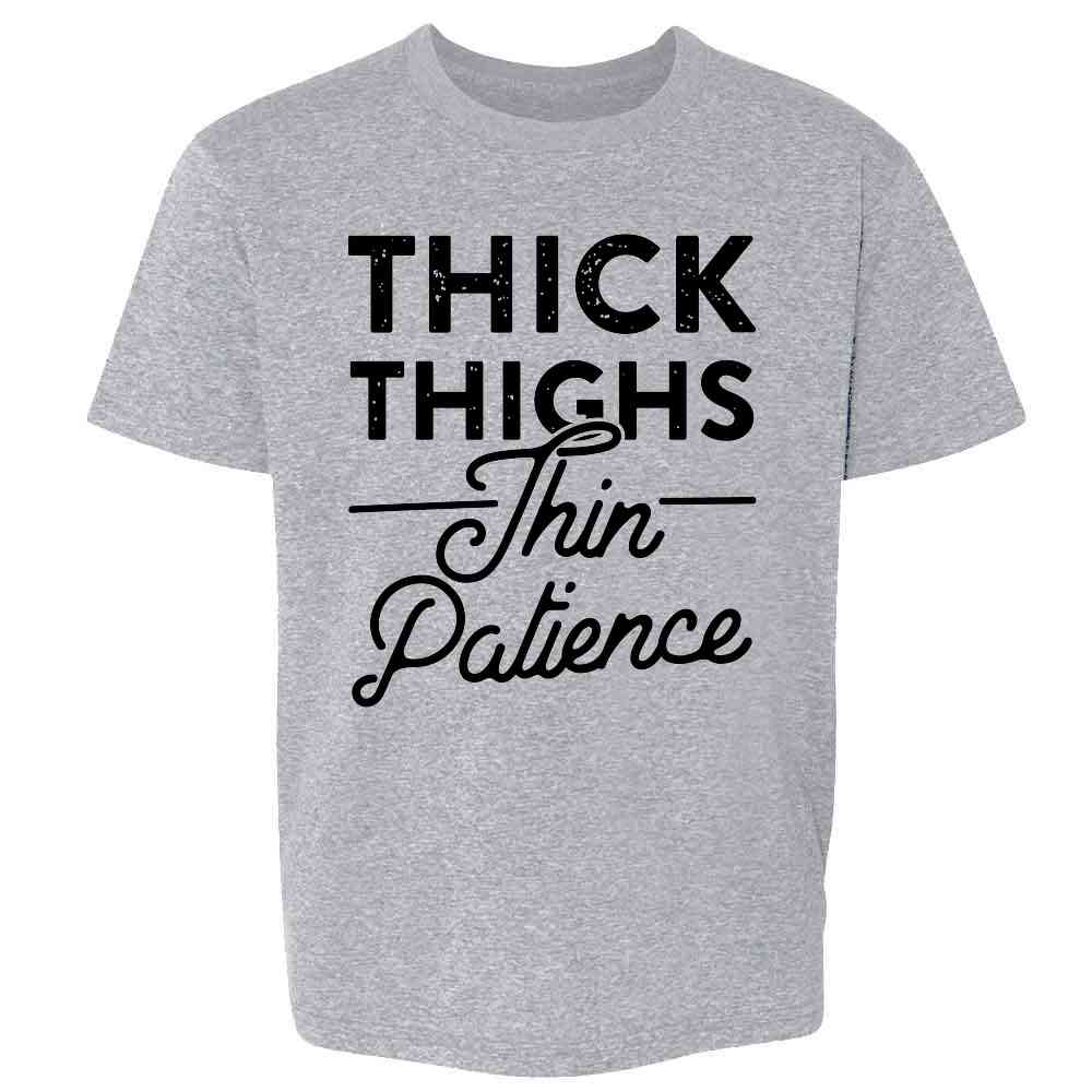 Thick Thighs Thin Patience Funny Sarcastic Body Positive Kids & Youth Tee