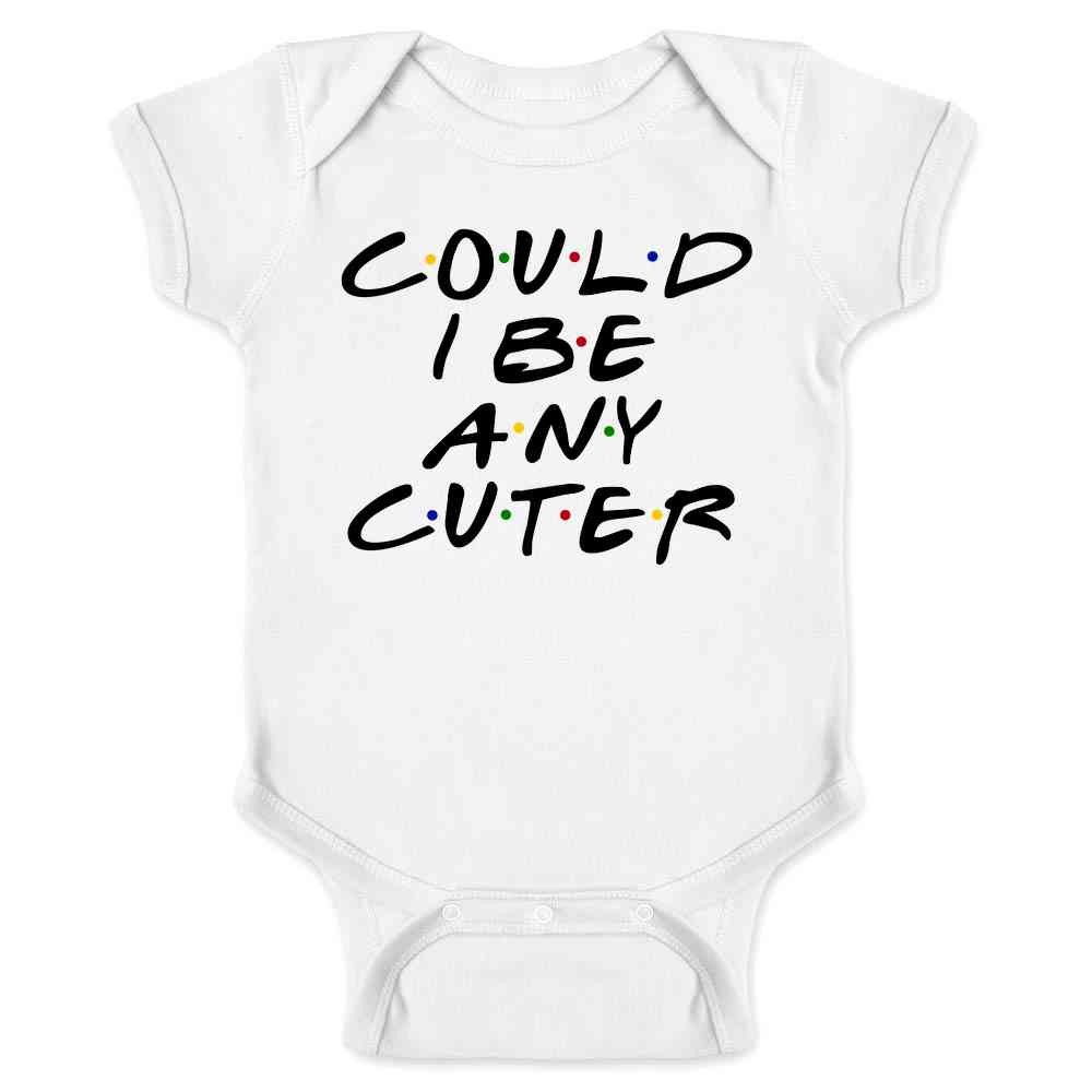 Could I Be Any Cuter Funny 90s TV Show Graphic Baby Bodysuit