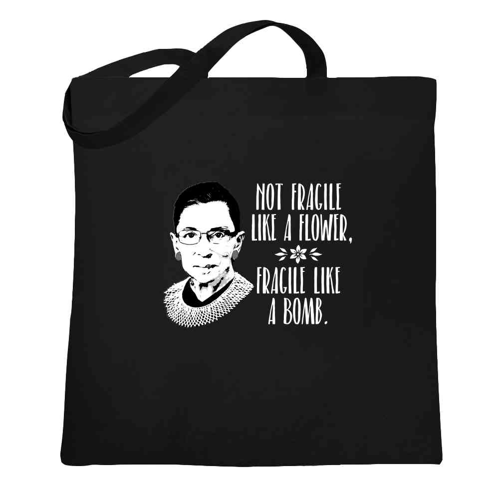 Ruth Bader Ginsburg Not Fragile Like A Flower RBG Tote Bag Gotham Gifts Pop Threads