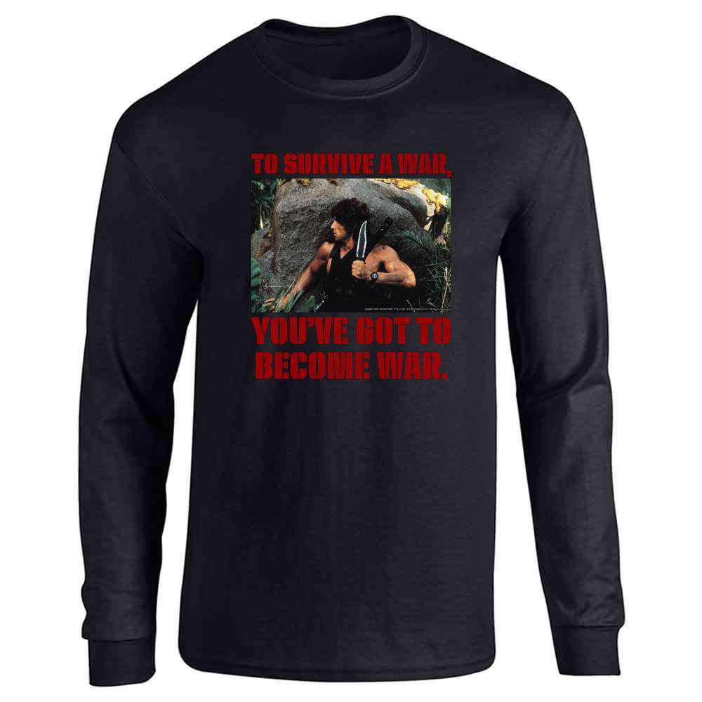 Rambo To Survive A War Youve Got To Become War Long Sleeve