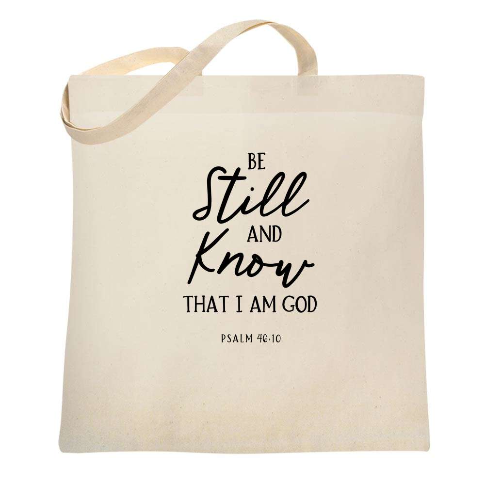Be Still And Know {Tote Bag} Be Still And Know {Tote Bag}