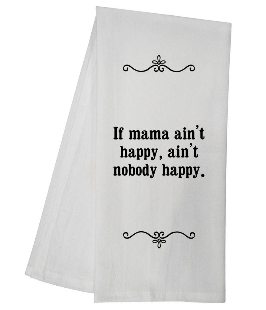 Mama Ain't Happy Tea Towel GGTT271