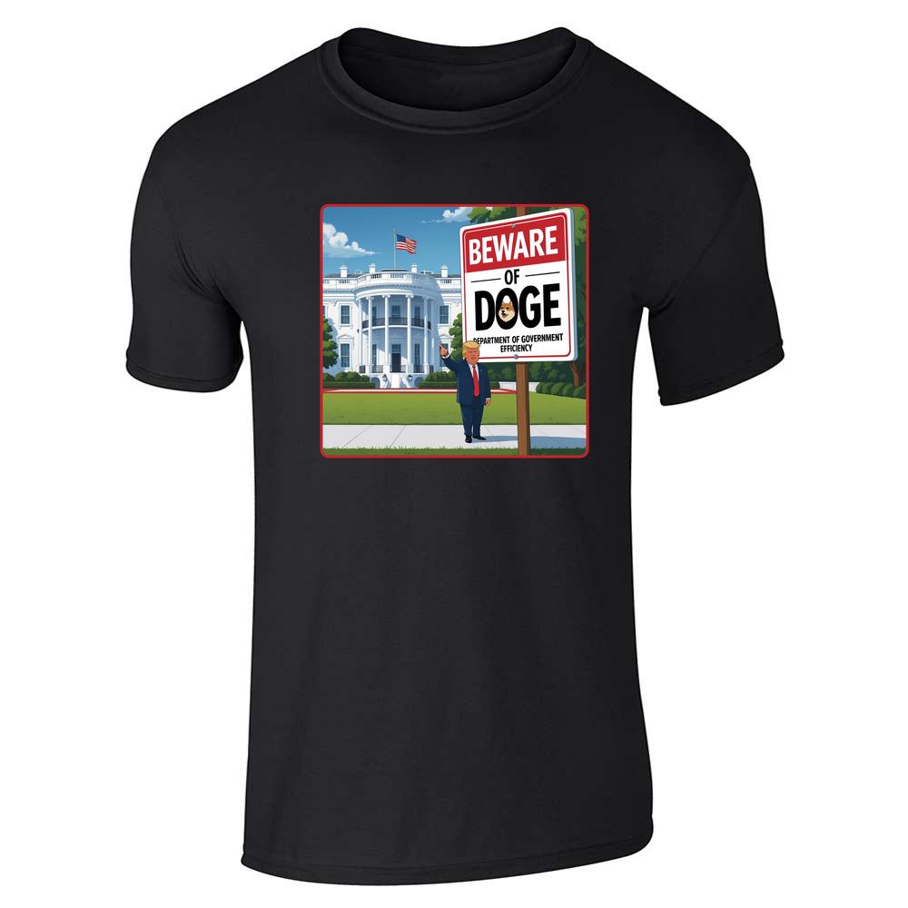 Donald Trump DOGE Beware Of DOGE Sign Unisex Tee