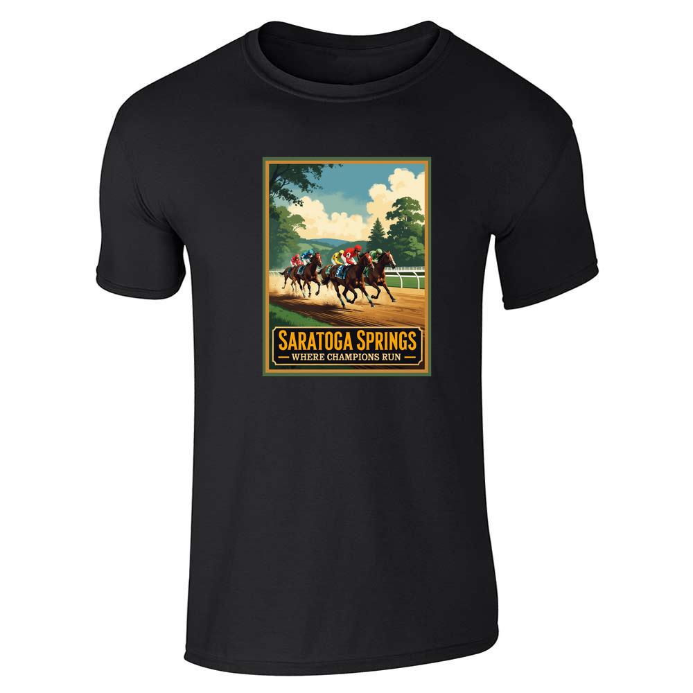 New York Saratoga Springs Where Champions Run Unisex Tee