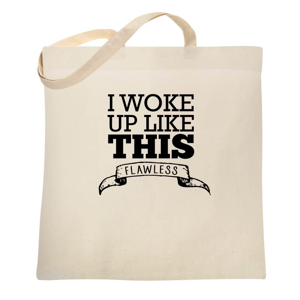 I Woke Up Like This - Flawless Tote Bag