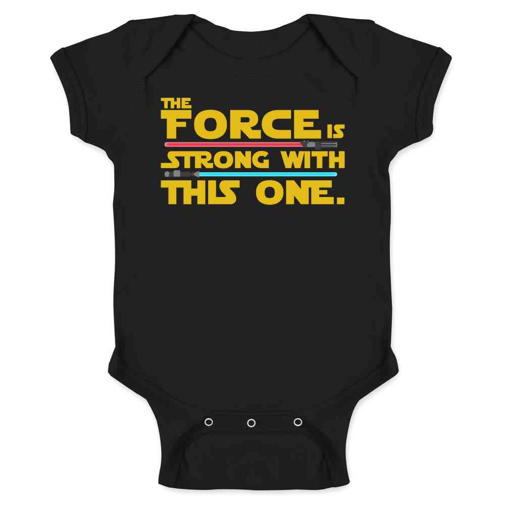 The Force Is Strong With This One Baby Bodysuit