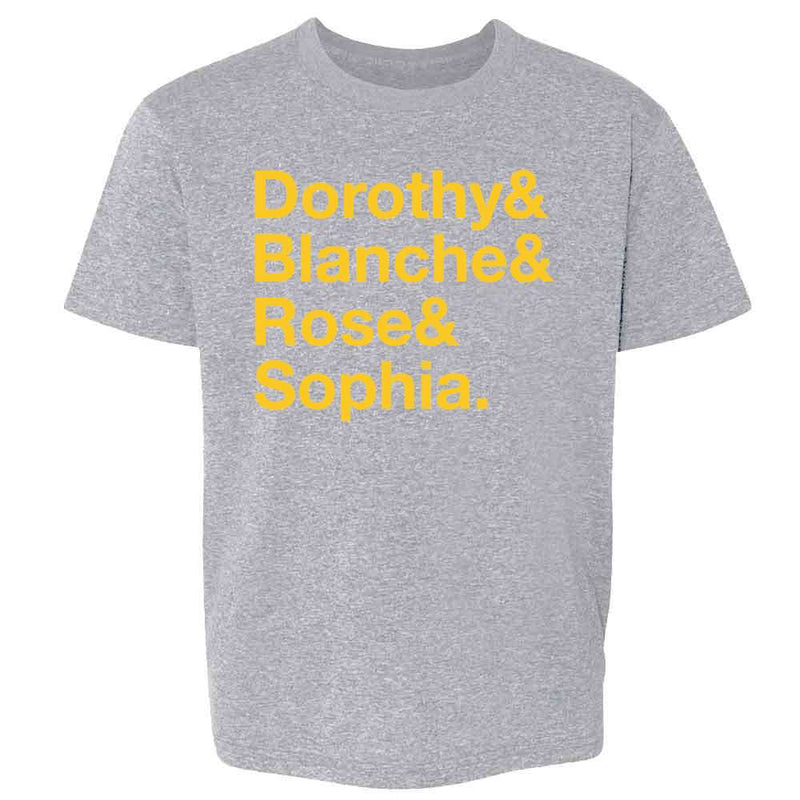Dorothy &amp; Blanche &amp; Rose &amp; Sophia. Funny Retro Kids & Youth Tee