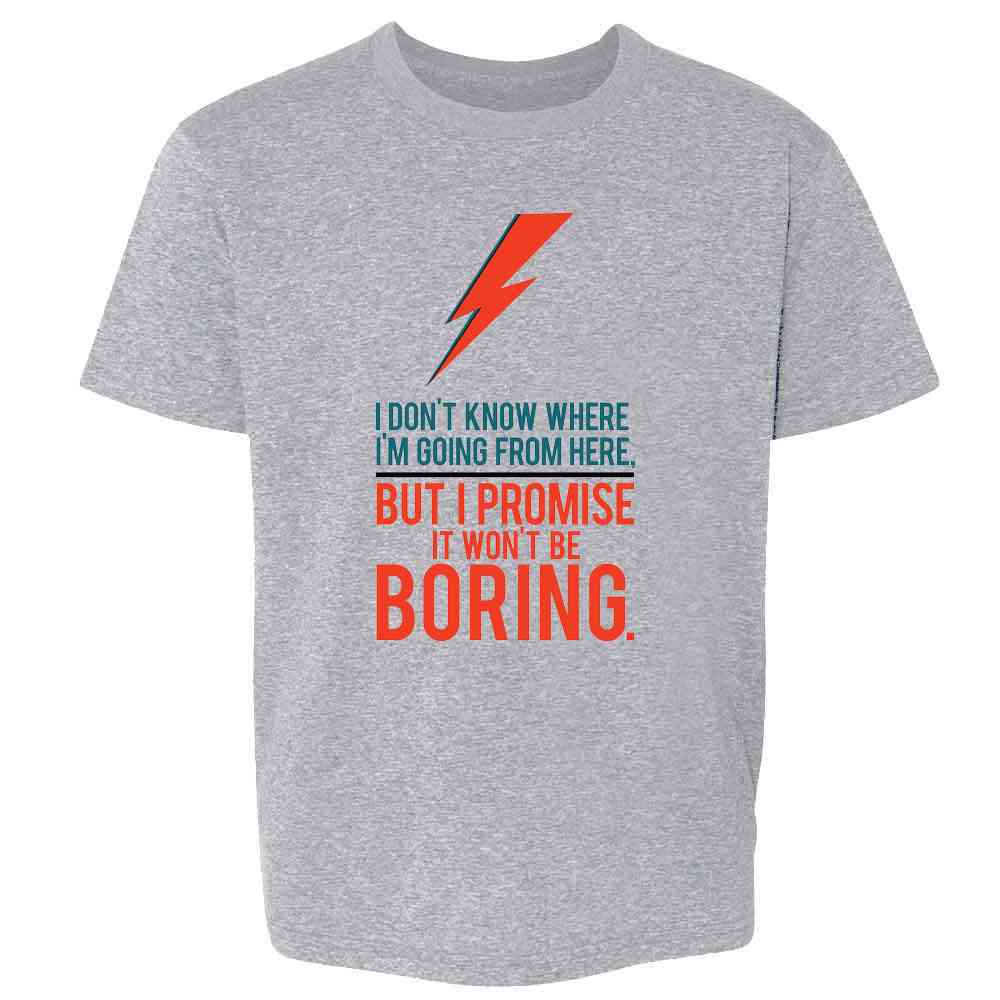 It Wont Be Boring Quote Motivational Music  Kids & Youth Tee