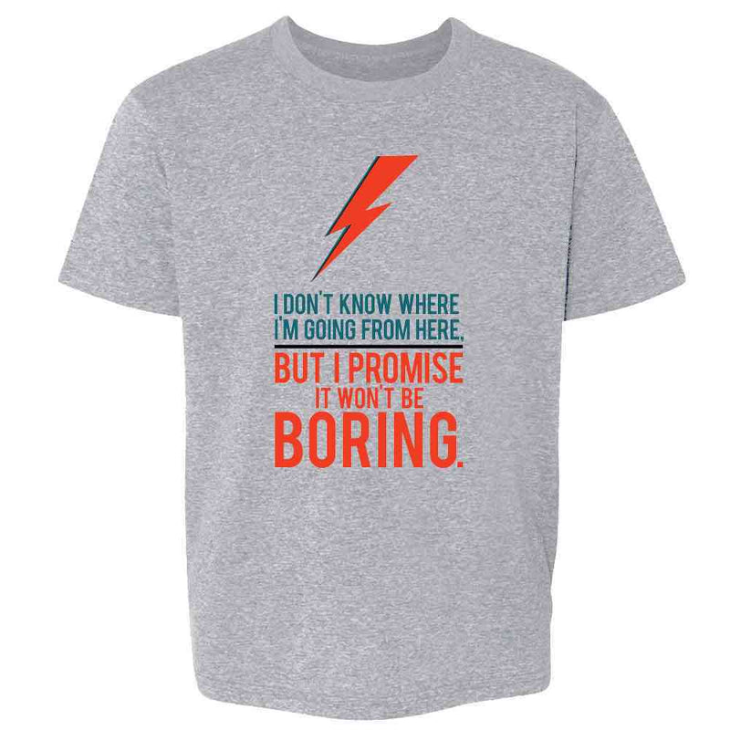 It Wont Be Boring Quote Motivational Music  Kids & Youth Tee