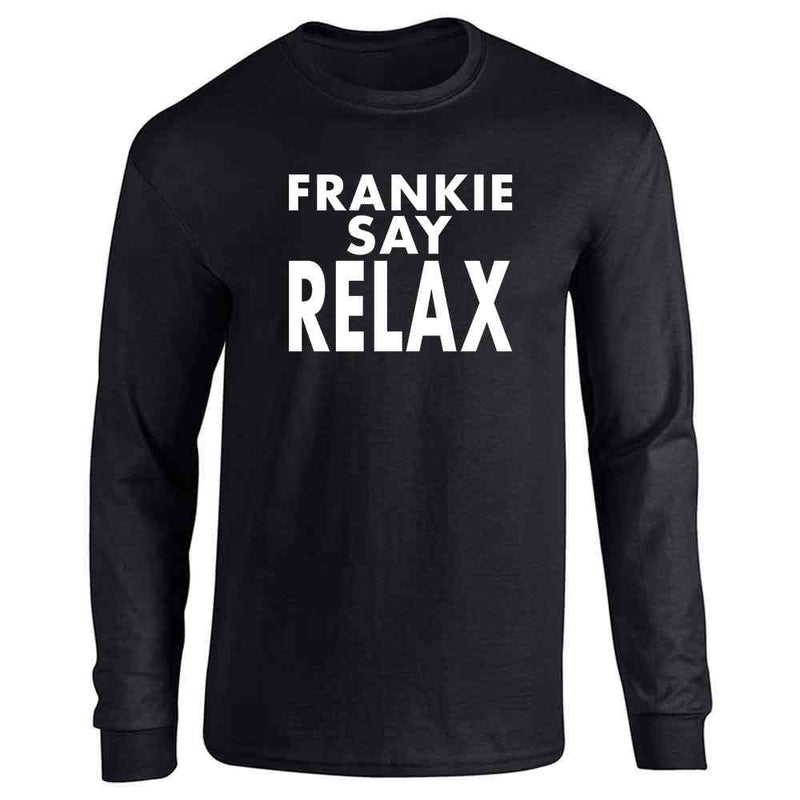 Frankie Say Relax Classic 80s Retro Vintage  Long Sleeve