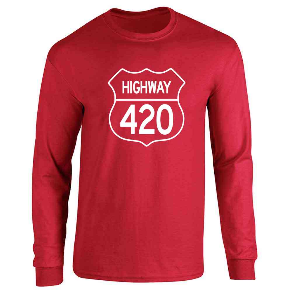Highway 420 Pot Smoking Weed Marijuana Cannabis  Long Sleeve