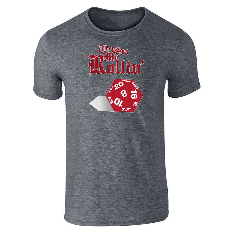 They See Me Rollin D20 Funny RPG Unisex Tee
