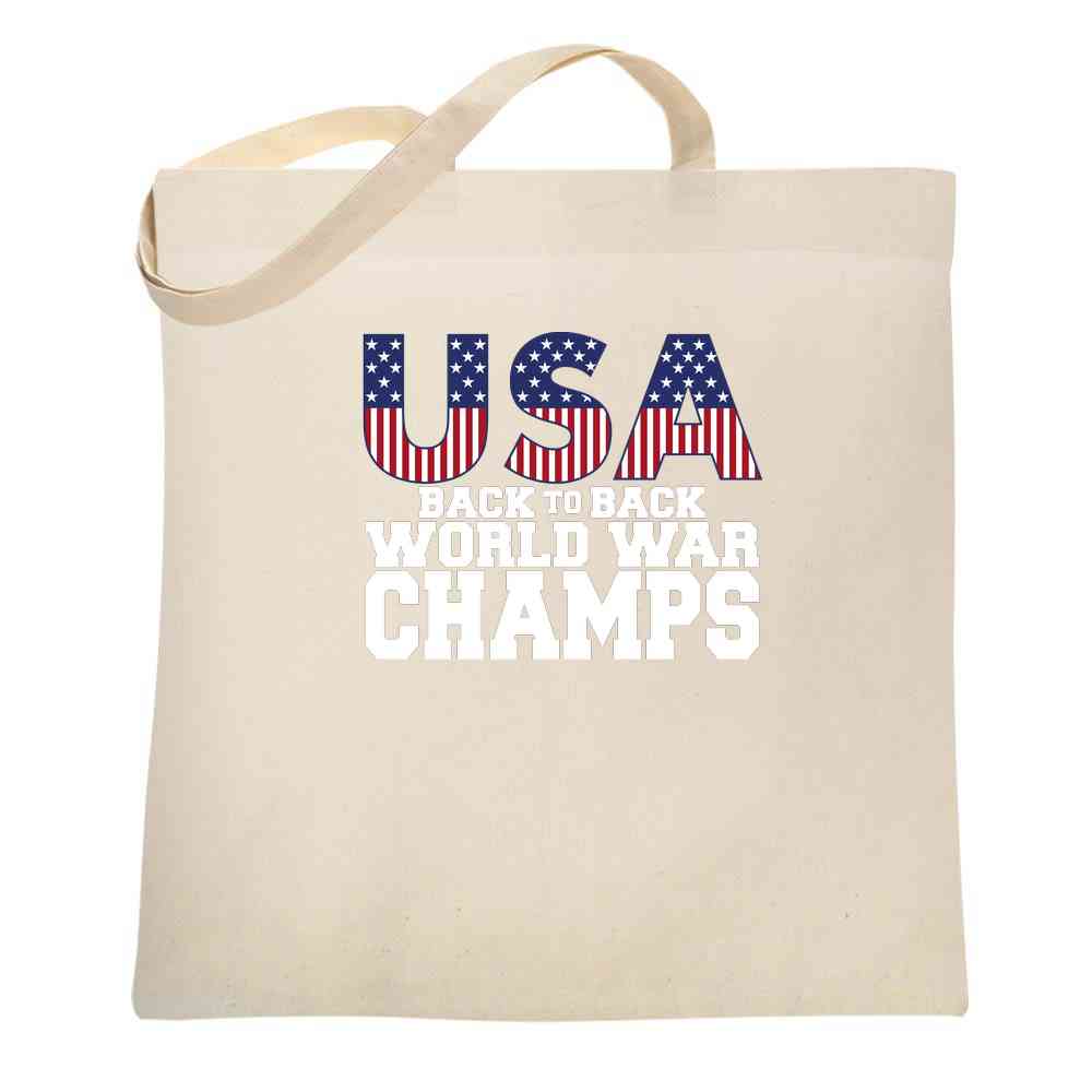 USA Back To Back World War Champions 4th of July Tote Bag