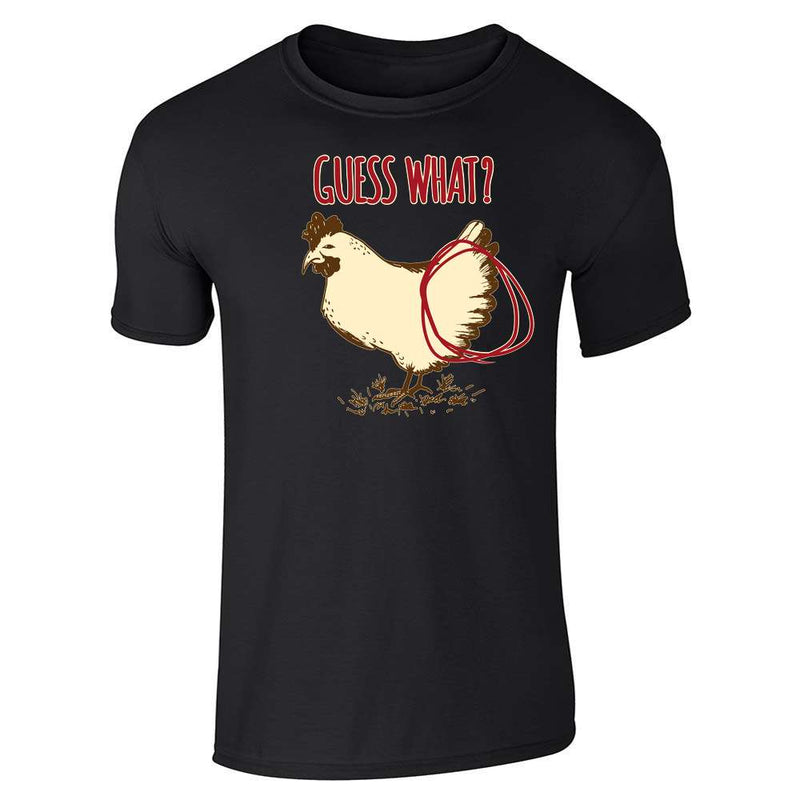Guess What? Chicken Butt Funny Unisex Tee