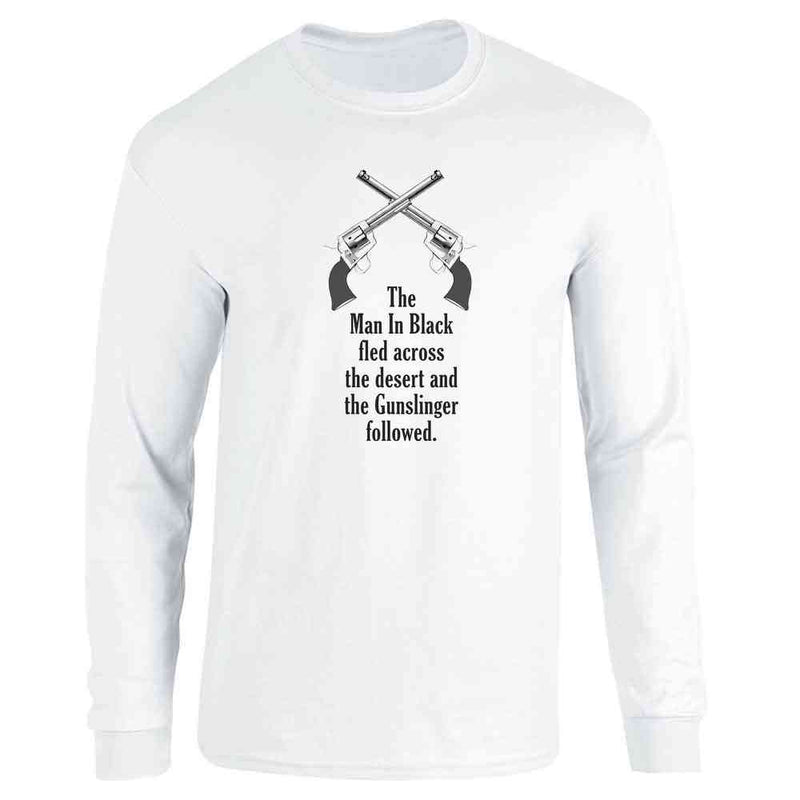 Man In Black Fled Across Desert And the Gunslinger Followed Long Sleeve