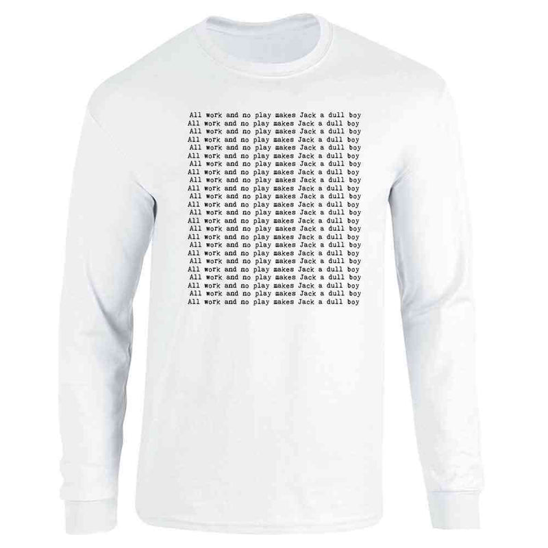 All Work And No Play Makes Jack A Dull Boy Horror Long Sleeve
