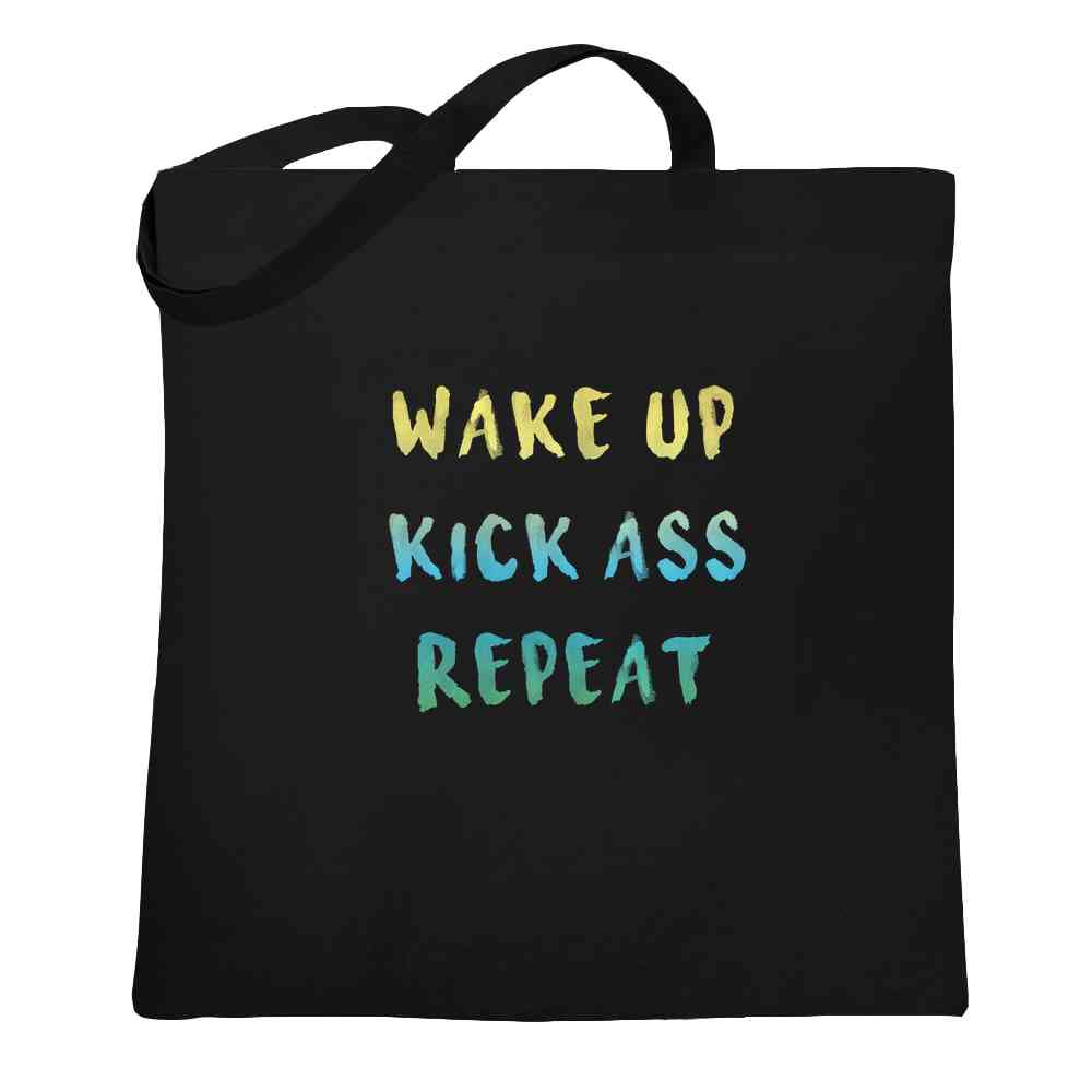 Wake Up Kick Ass Repeat Motivational  Tote Bag