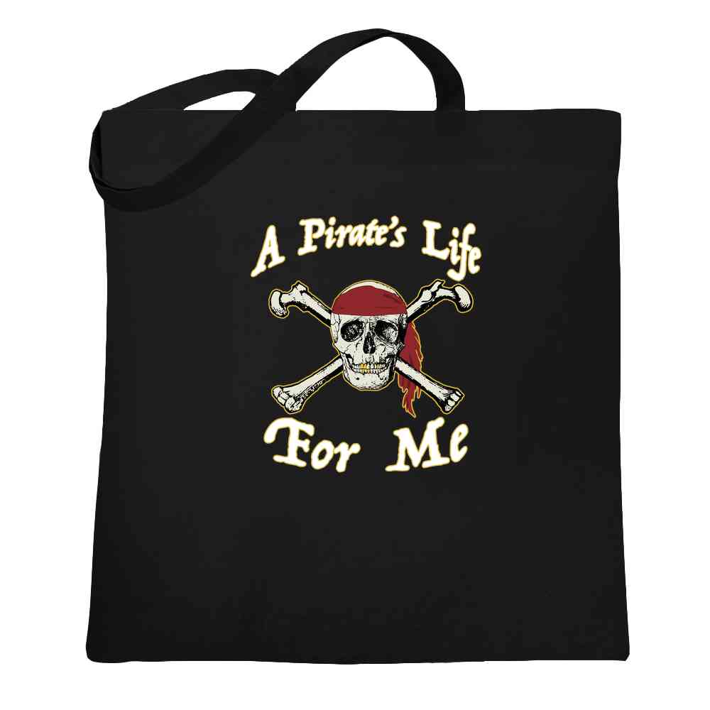A Pirates Life For Me Skull and Crossbones Tote Bag
