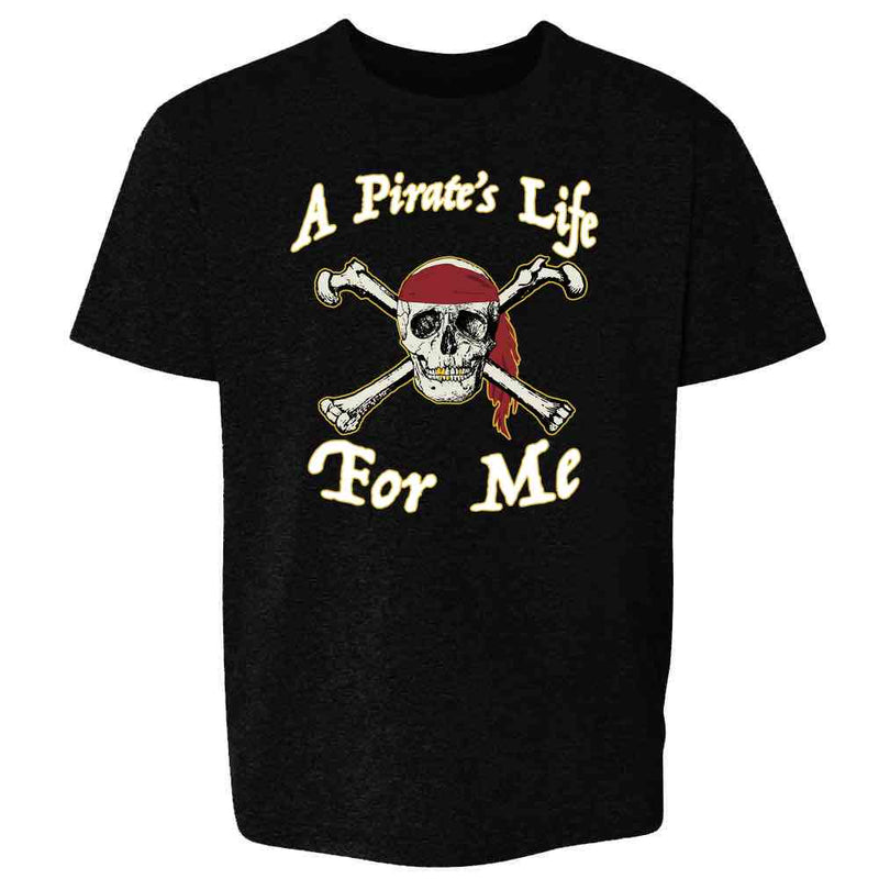 A Pirates Life For Me Skull and Crossbones Kids & Youth Tee