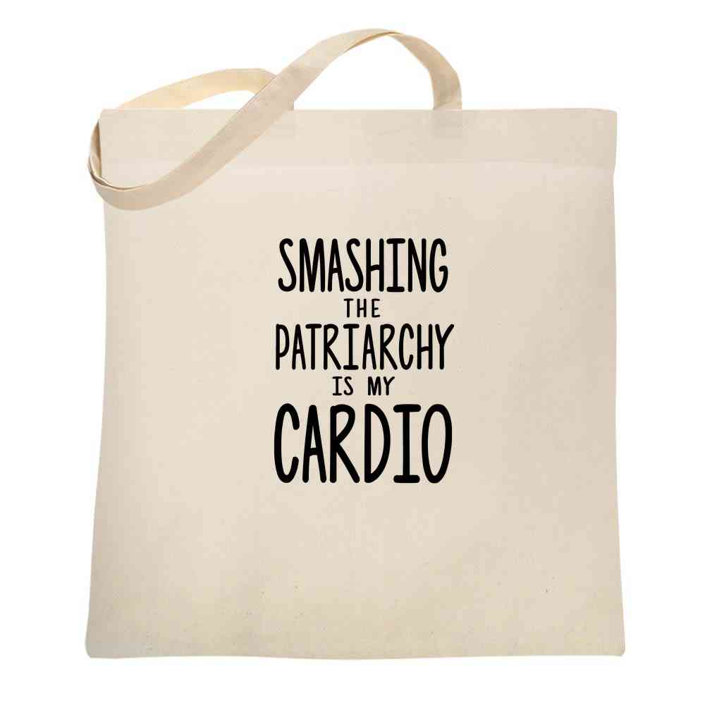 Smashing The Patriarchy Is My Cardio Feminist Tote Bag
