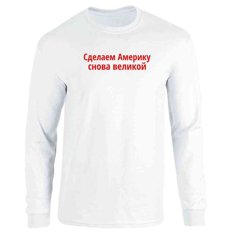 Great Again America In Russian Political Long Sleeve