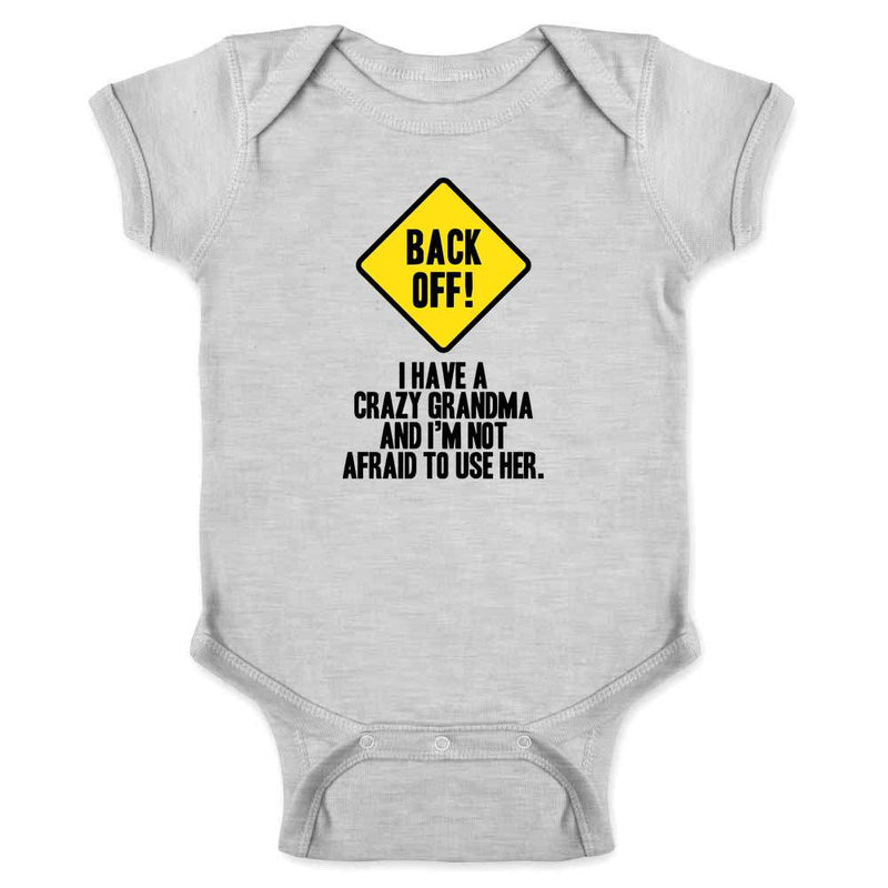 Back Off I Have A Crazy Grandma Gift For Mom Baby Bodysuit