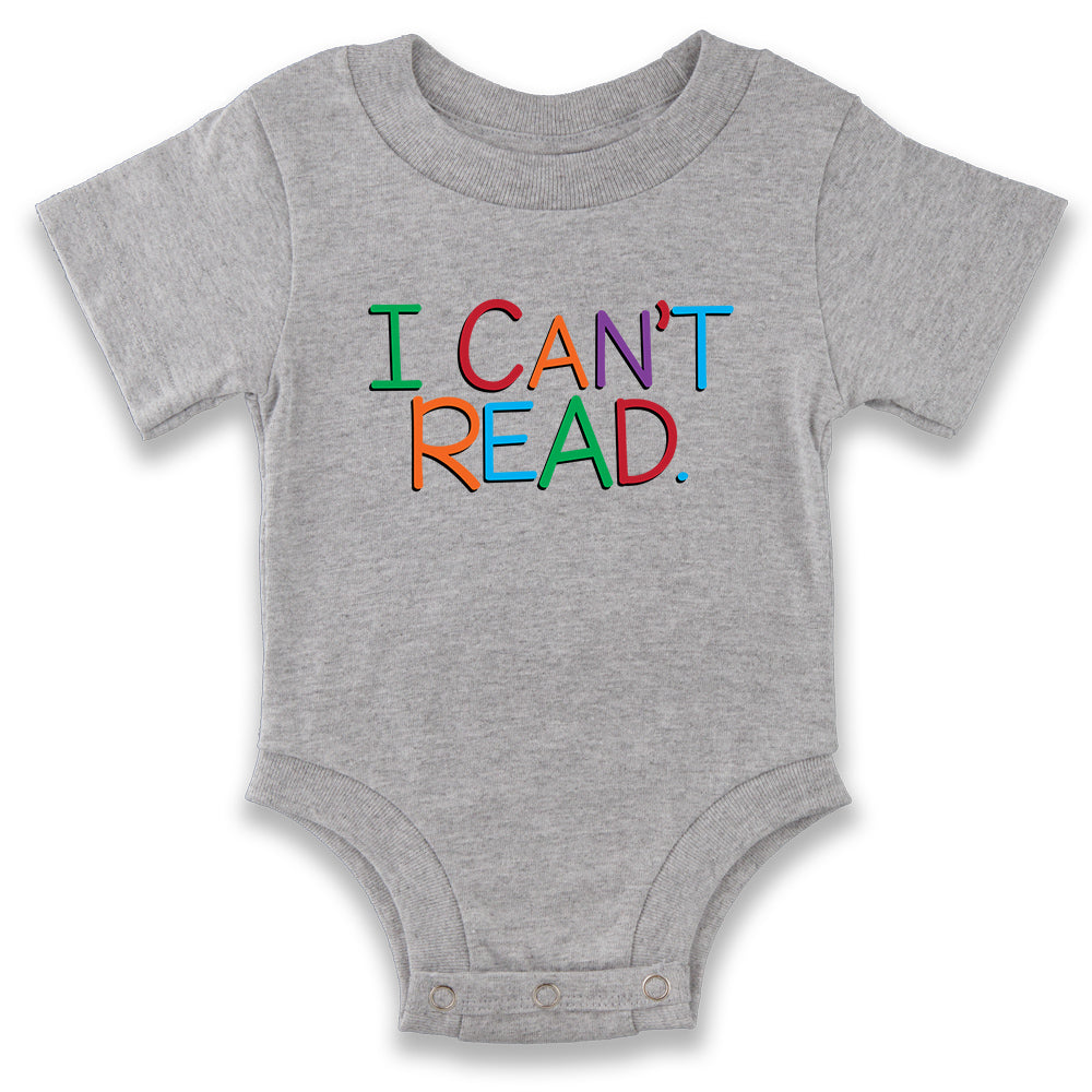 I Cant Read. Funny Baby Bodysuit