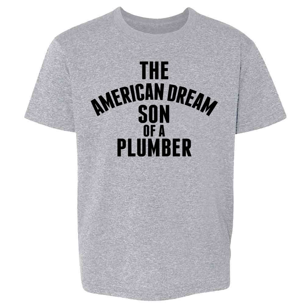 The American Dream Son of a Plumber Kids & Youth Tee
