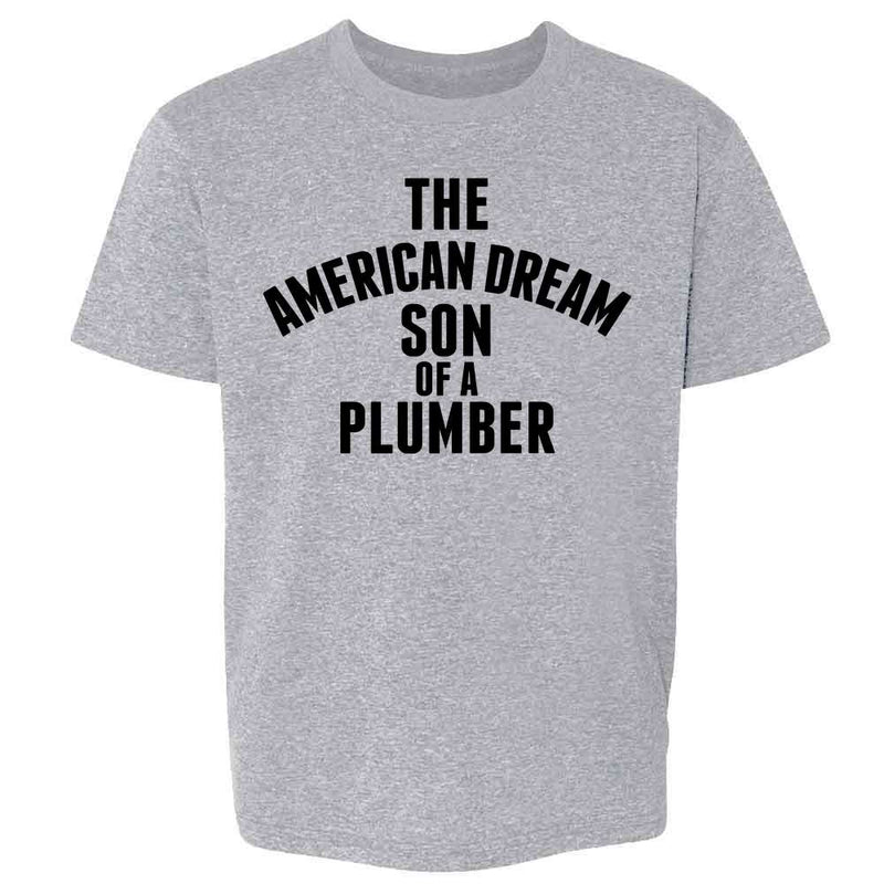The American Dream Son of a Plumber Kids & Youth Tee