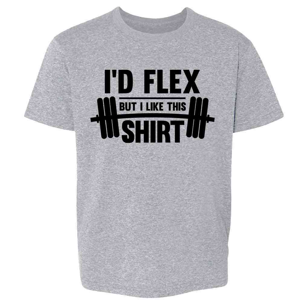 Id Flex But I Like This Shirt Funny Quote  Kids & Youth Tee