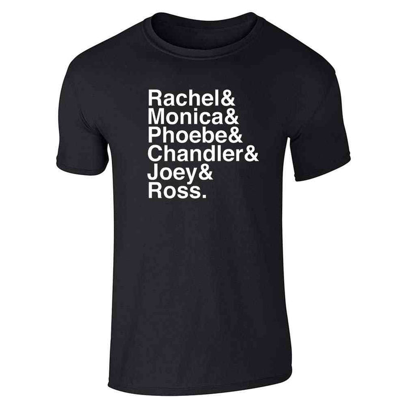 Rachel &amp; Monica &amp; Phoebe &amp; Chandler &amp; Joey &amp; Ross Unisex Tee