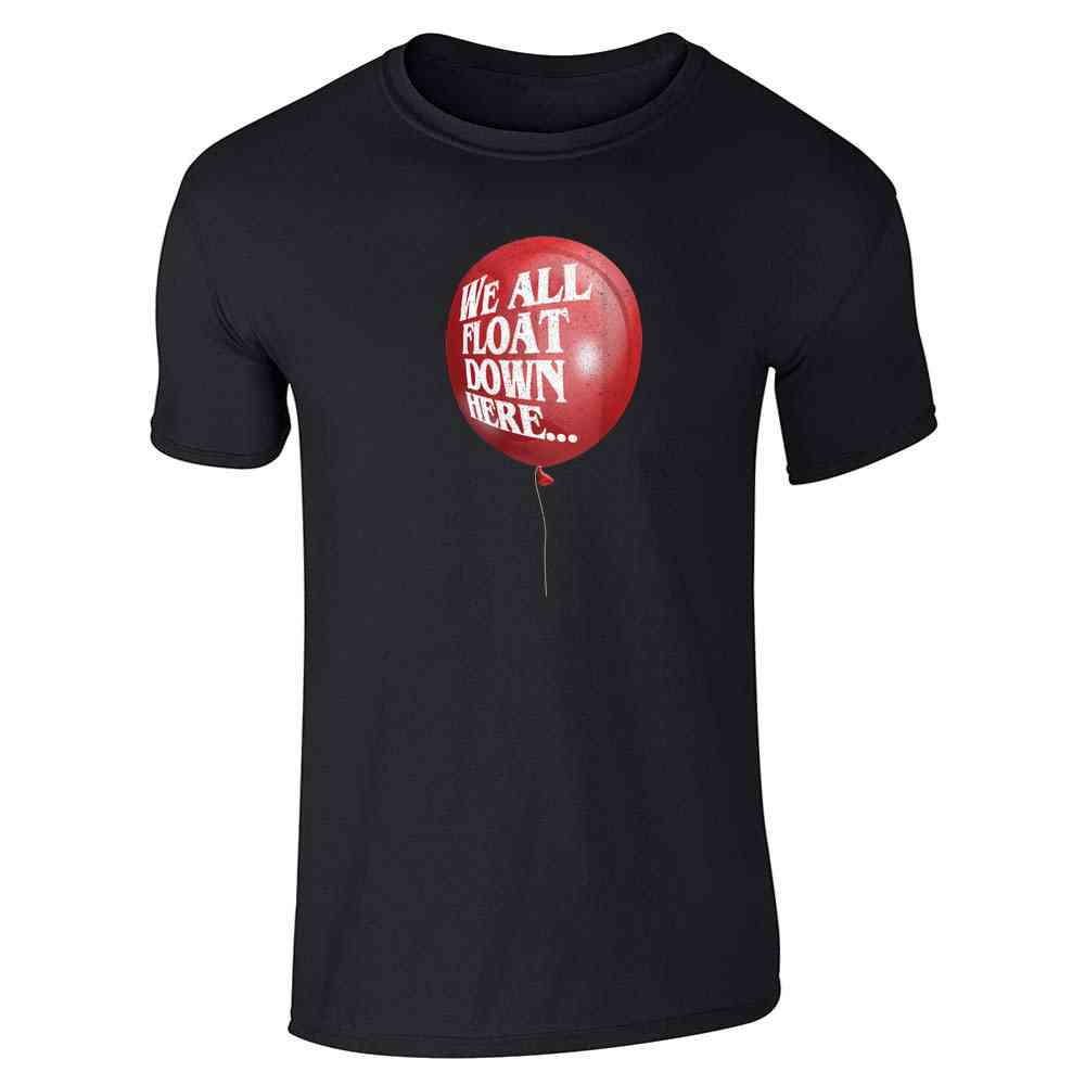 We all Float Down Here Balloon Halloween Horror Unisex Tee