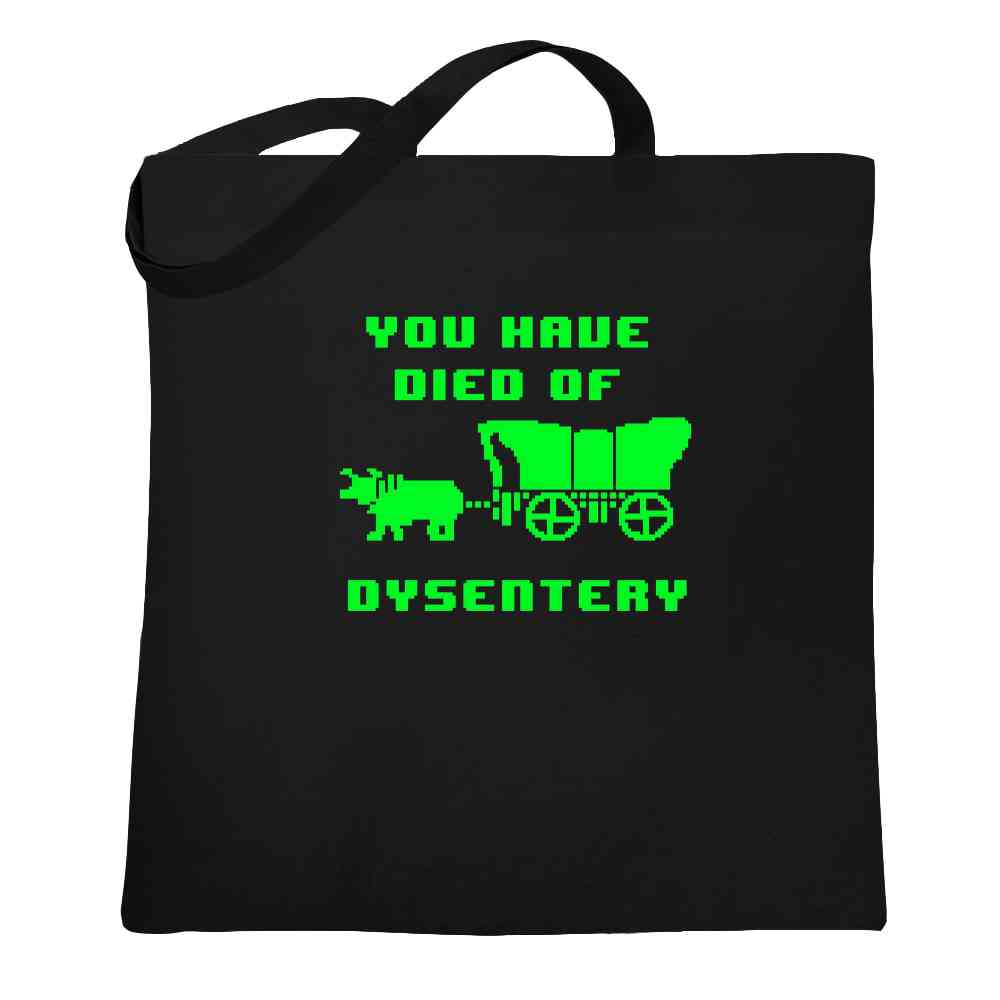 You Have Died of Dysentery  Tote Bag