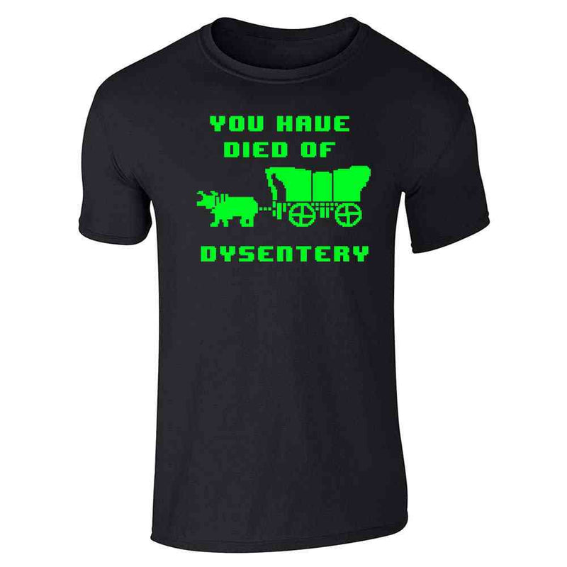 You Have Died of Dysentery  Unisex Tee
