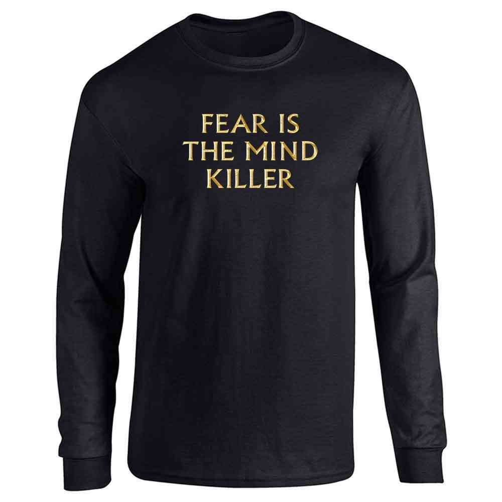 Fear Is The Mind Killer Long Sleeve