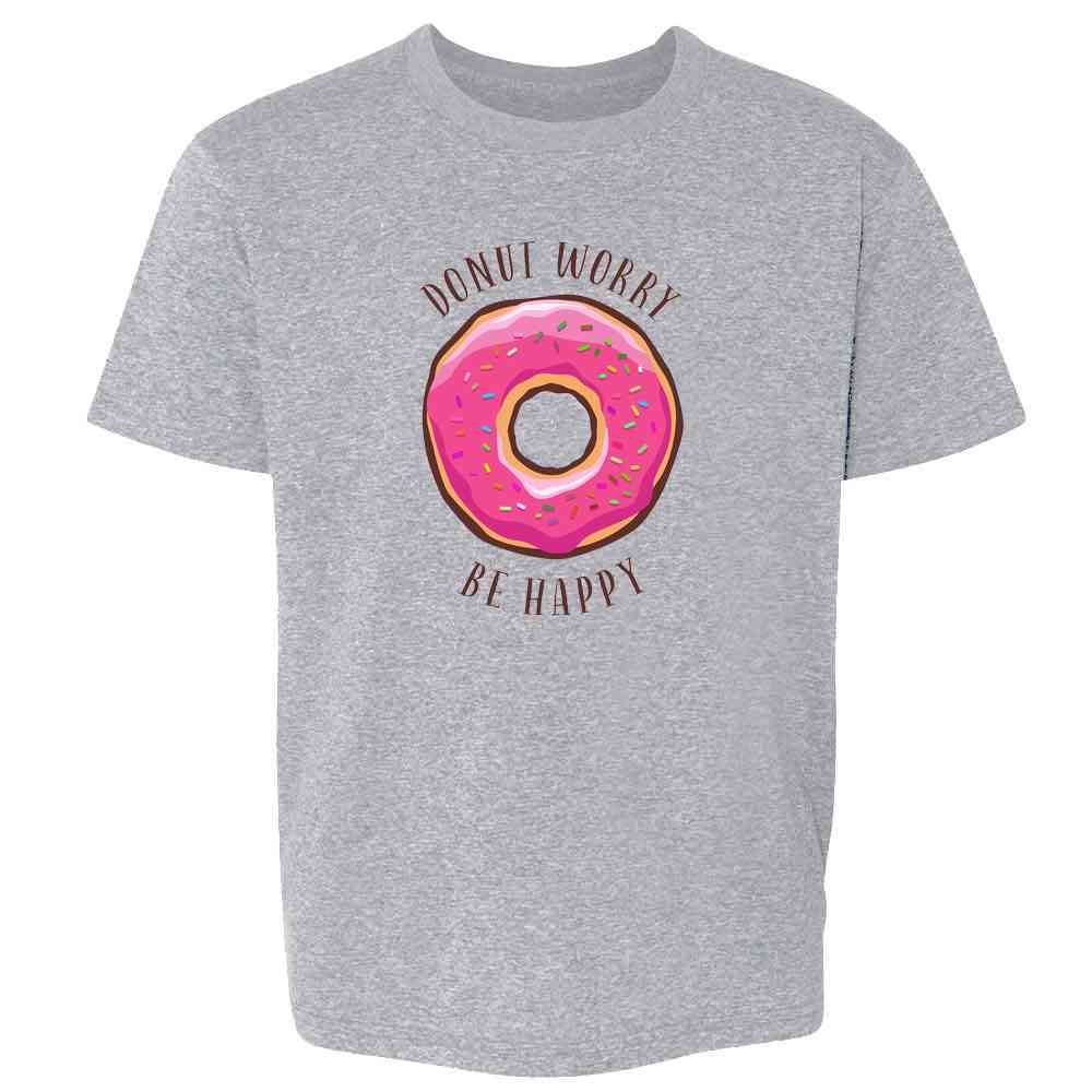 Donut Worry Be Happy Funny Pun Cute Kids & Youth Tee