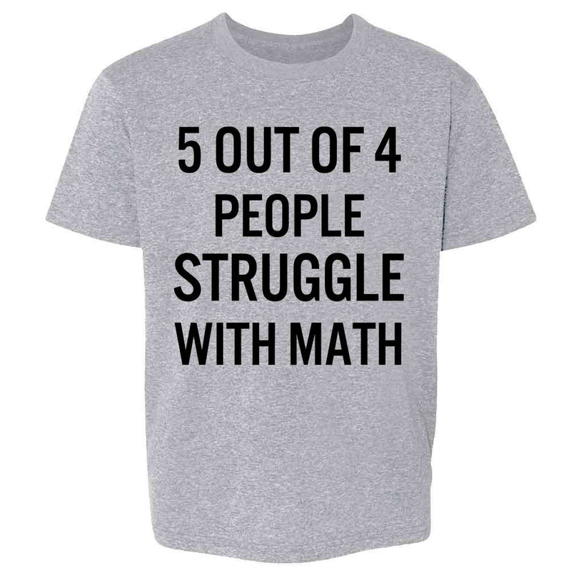 5 Out Of 4 People Struggle With Math Funny Retro Kids & Youth Tee