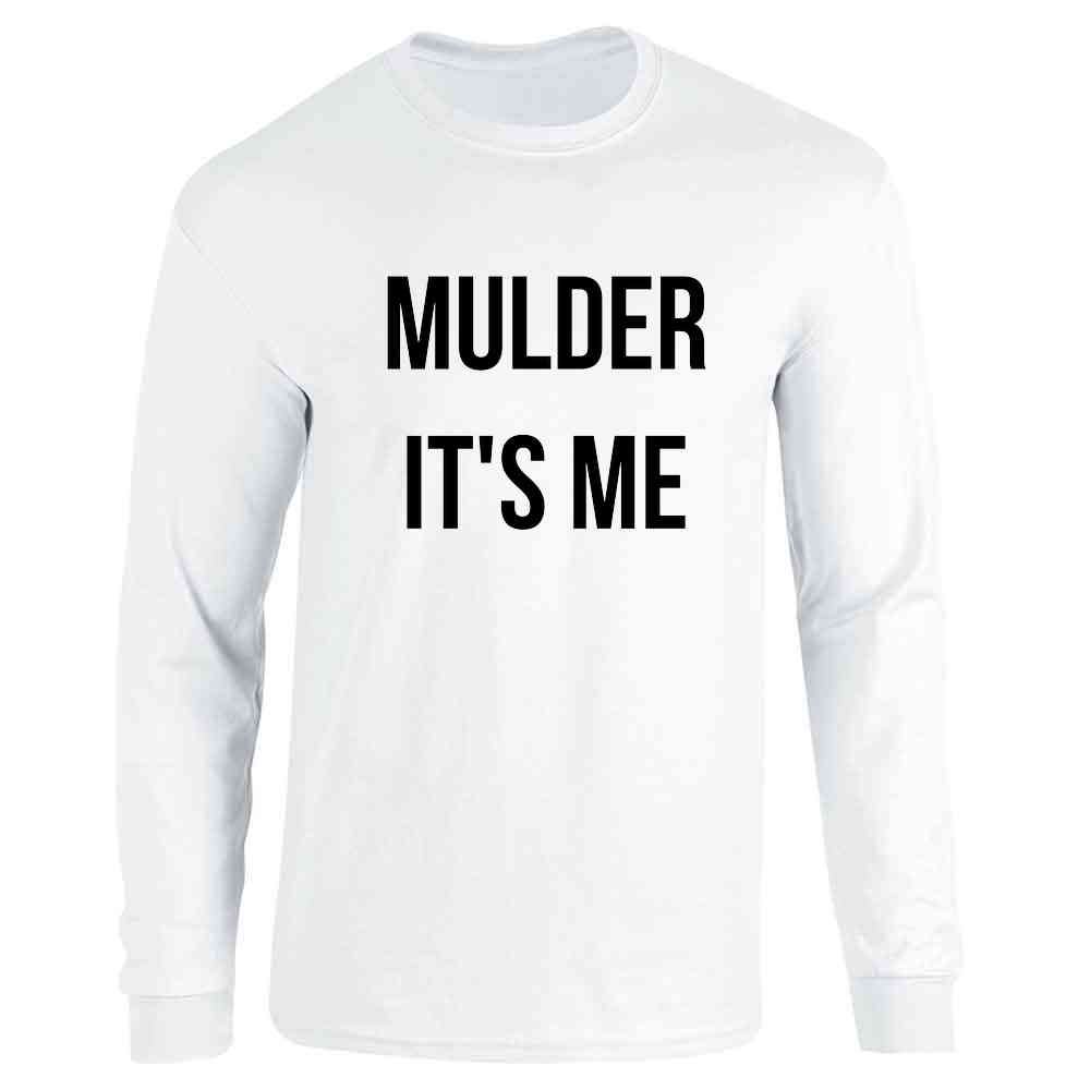Mulder Its Me SciFi Aliens Paranormal Long Sleeve