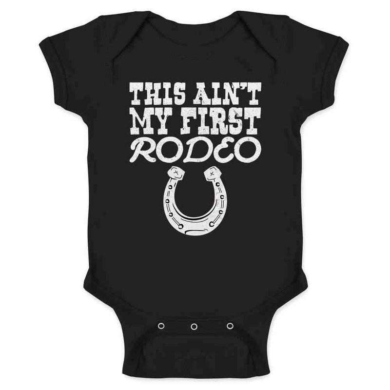 This Aint My First Rodeo Cute Retro Cowboy Cowgirl Country Western Baby Bodysuit