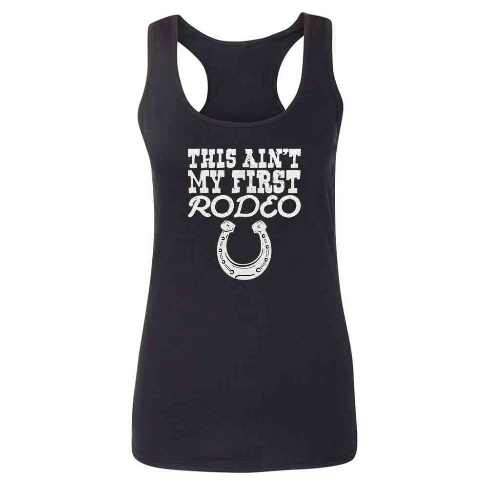 This Aint My First Rodeo Cute Retro Cowboy Cowgirl Country Western Womens Tee & Tank