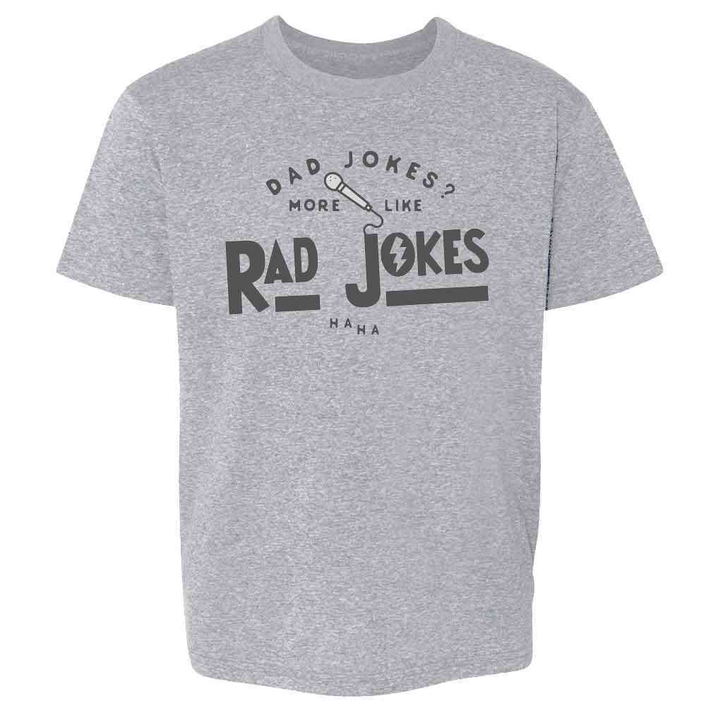 Dad Jokes? More Like Rad Jokes Gift For Dad Kids & Youth Tee